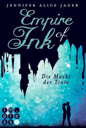 Empire of Ink 2: Die Macht der Tinte von Jager,  Jennifer Alice