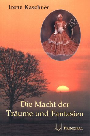 Die Macht der Träume und Fantasien von Kaschner,  Irene