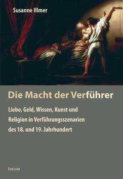 Die Macht der Verführer von Illmer,  Susanne