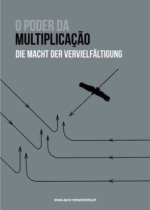 Die Macht der Vervielfältigung / O Poder da Multiplicação von Alves,  Cauê, Brauneis,  Wolfgang, Dalcol,  Francisco, Duarte,  Paulo Sergio, Ribeiro Gomes,  Paulo César