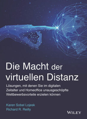 Die Macht der virtuellen Distanz von Bischoff,  Ursula, Reilly,  Richard R., Sobel Lojeski,  Karen