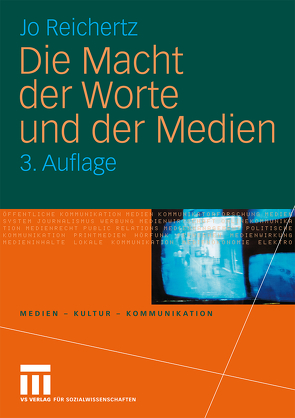 Die Macht der Worte und der Medien von Reichertz,  Jo