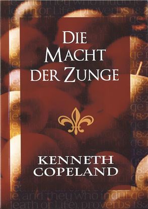 Die Macht der Zunge von Copeland,  Kenneth