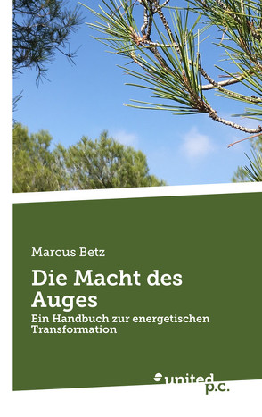 Die Macht des Auges von Betz,  Marcus