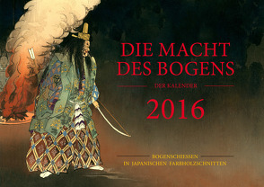 Die Macht des Bogens – Der Kalender 2016 von Haubner,  Johannes