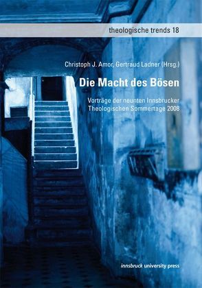 Die Macht des Bösen von Amor,  Christoph J., Ladner,  Gertraud