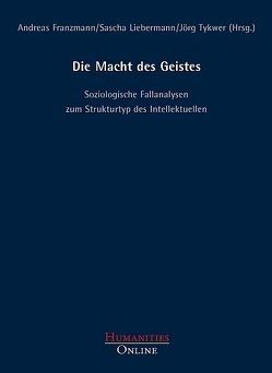 Die Macht des Geistes von Franzmann,  Andreas, Liebermann,  Sascha, Tykwer,  Jörg