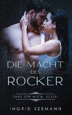 Die Macht des Rocker von Seemann,  Ingrid