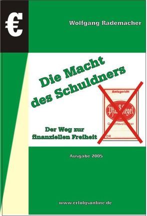 Die Macht des Schuldners von Rademacher,  Wolfgang