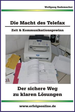 Die Macht des Telefax von Rademacher,  Wolfgang