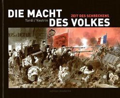 Die Macht des Volkes von Budde,  Martin, Tardi,  Jacques, Vautrin,  Jean