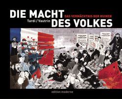 Die Macht des Volkes von Budde,  Martin, Tardi,  Jacques, Vautrin,  Jean