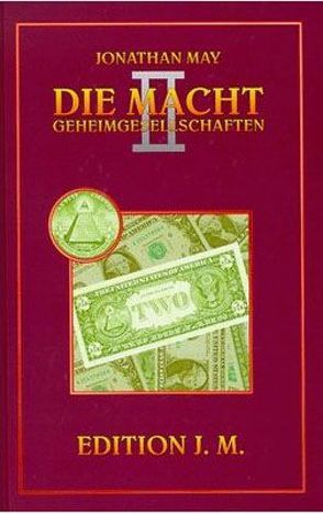 Die Macht. Geheimgesellschaften von May,  Jonathan