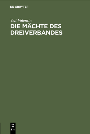 Die Mächte des Dreiverbandes von Valentin,  Veit