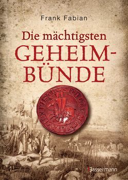 Die mächtigsten Geheimbünde von Fabian,  Frank