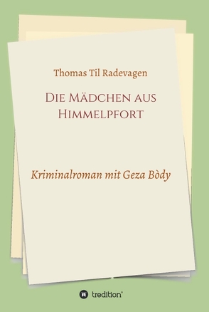 Die Mädchen aus Himmelpfort von Grabolle,  Joachim, Radevagen,  Thomas Til