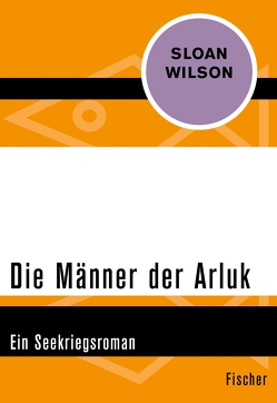 Die Männer der Arluk von Wichmann,  Hardo, Wilson,  Sloan