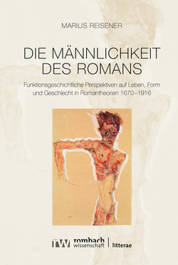 Die Männlichkeit des Romans von Reisener,  Marius