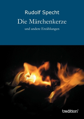 Die Märchenkerze von Specht,  Rudolf