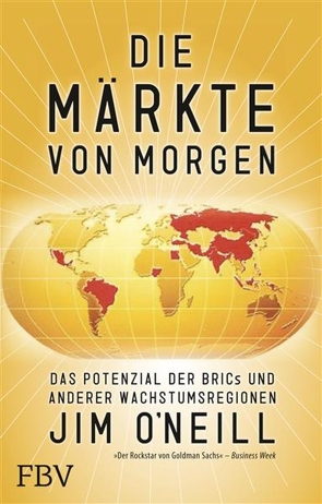 Die Märkte von morgen von Jim,  O´Neill