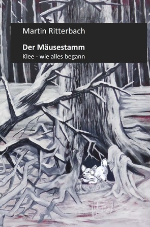 Die Mäuse-Saga / Der Mäusestamm von Ritterbach,  Martin