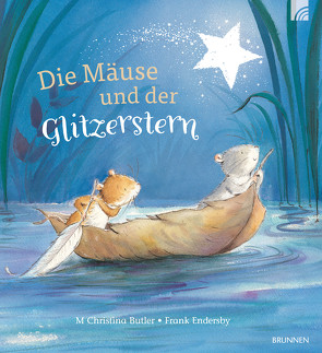 Die Mäuse und der Glitzerstern von Butler,  M Christina, Endersby,  Frank