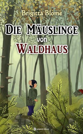 Die Mäuslinge von Waldhaus von Blome,  Brigitta