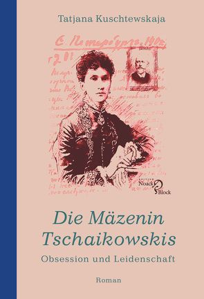 Die Mäzenin Tschaikowskis von Kuschtewskaja,  Tatjana, Rödel,  Susanne