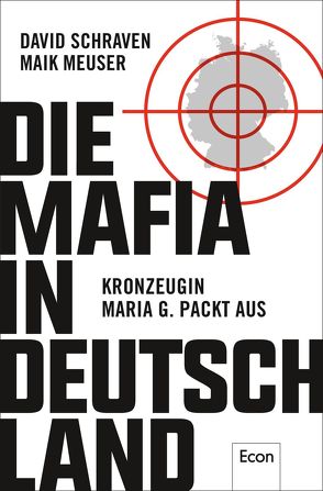 Die Mafia in Deutschland von Löer,  Wigbert, Meuser,  Maik, Schraven,  David