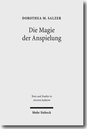 Die Magie der Anspielung von Salzer,  Dorothea M.