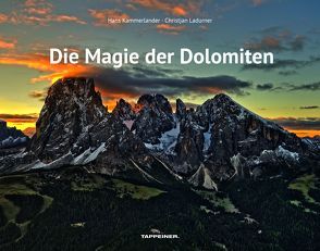 Die Magie der Dolomiten von Kammerlander,  Hans, Ladurner,  Christjan