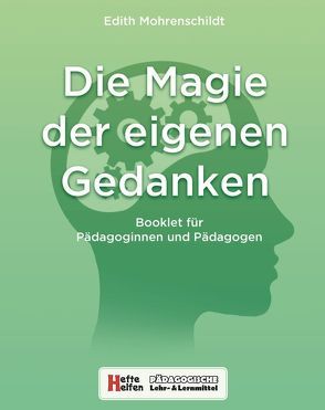 Die Magie der eigenen Gedanken von Mohrenschildt,  Edith