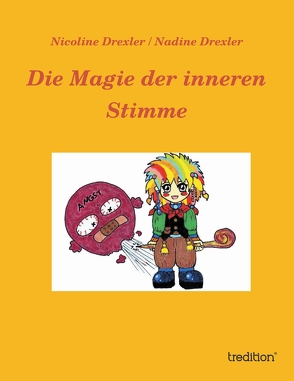 Die Magie der inneren Stimme von Drexler,  Nadine, Drexler,  Nicoline