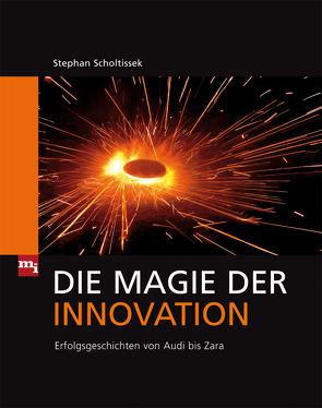 Die Magie der Innovation von Scholtissek,  Stephan