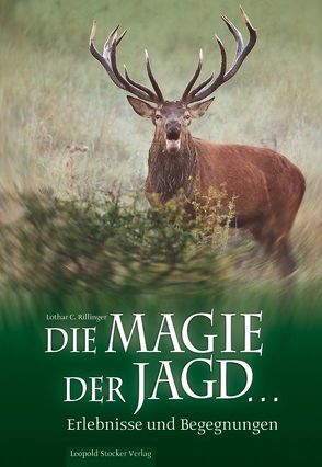 Die Magie der Jagd… von Rilinger,  Lothar C