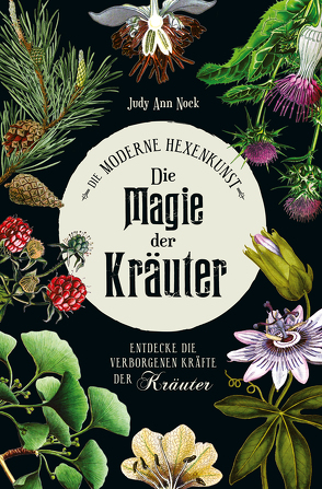 Die Magie der Kräuter von Nock,  Judy Ann, Zerbst,  Marion