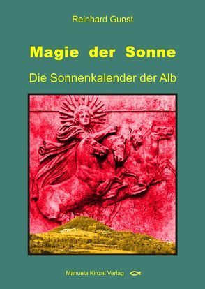 Die Magie der Sonne von Gunst,  Reinhard