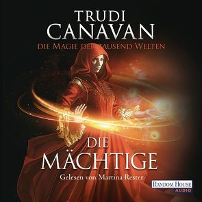 Die Magie der tausend Welten – Die Mächtige von Canavan,  Trudi, Link,  Michaela, Rester-Gellhaus,  Martina