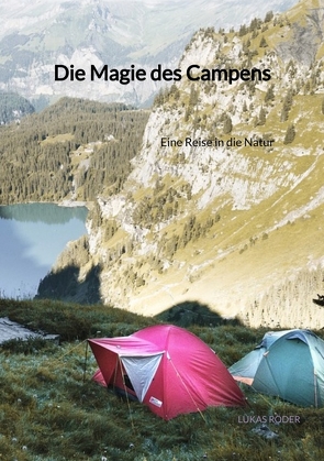 Die Magie des Campens von Röder,  Lukas