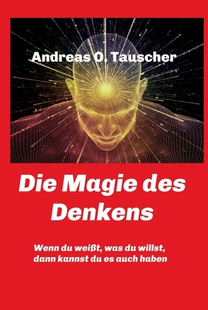 Die Magie des Denkens von Tauscher,  Andreas