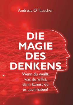 Die Magie des Denkens von Tauscher,  Andreas O.