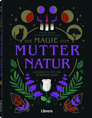 Die Magie von Mutter Natur von Lester,  Viki, Squire,  Lindsay