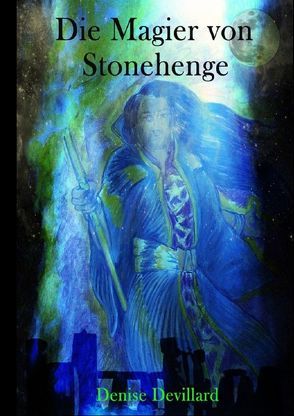 Die Magier von Stonehenge von Devillard,  Denise