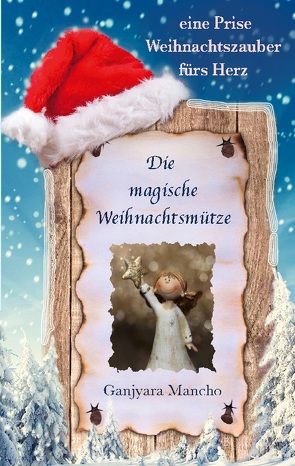 Die magische Weihnachtsmütze von Mancho,  Ganjyara