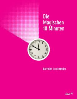 Die magischen 10 Minuten von Jaufenthaler,  Gottfried