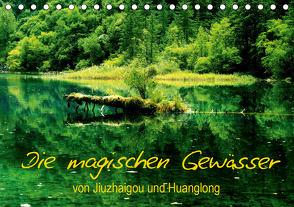 Die magischen Gewässer von Jiuzhaigou und Huanglong (Tischkalender 2021 DIN A5 quer) von Joecks,  Armin