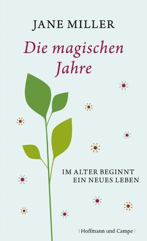 Die magischen Jahre von Jung,  Barbara, Miller,  Jane, Oeser,  Christian