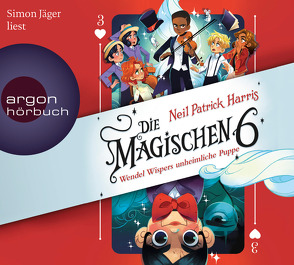 Die Magischen Sechs – Wendel Wispers unheimliche Puppe von Harris,  Neil Patrick, Jäger,  Simon, Segerer,  Katrin