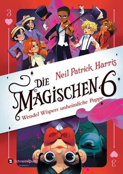 Die Magischen Sechs – Wendel Wispers unheimliche Puppe von Harris,  Neil Patrick, Hilton,  Kyle, Marlin,  Lissy, Segerer,  Katrin