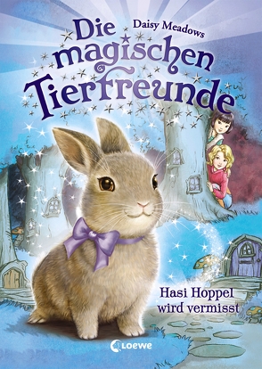 Die magischen Tierfreunde 1 – Hasi Hoppel wird vermisst von Margineanu,  Sandra, Meadows,  Daisy